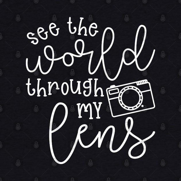 See The World Through My Lens Camera Photography by GlimmerDesigns